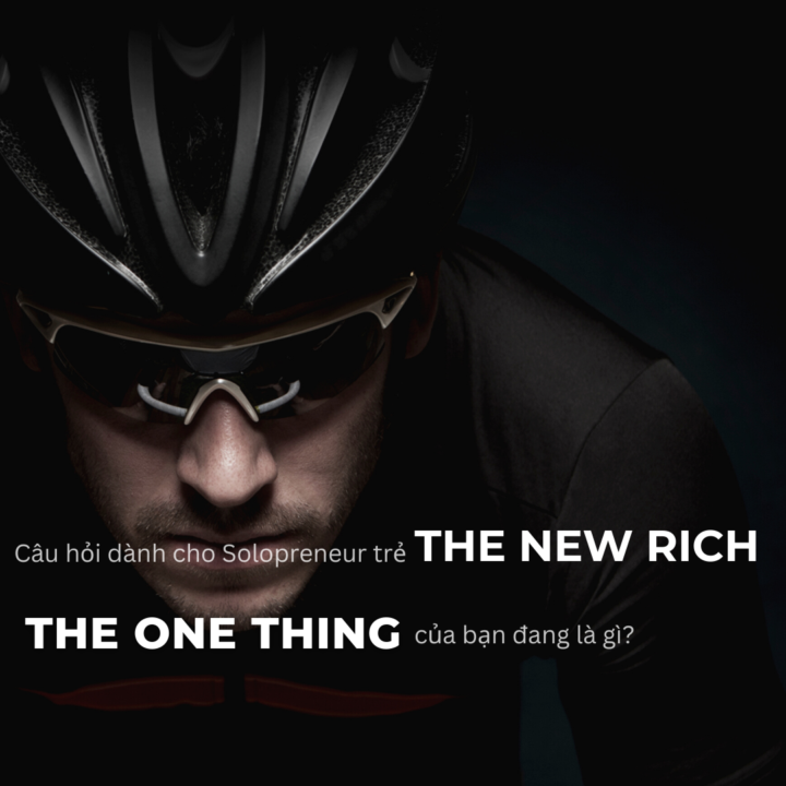 Trong The New Rich, nơi tài nguyên, thử thách và cơ hội dồn dập, những Solopreneur trẻ chỉ có một vũ khí sống còn: TẬP TRUNG – để làm nhanh hơn, stress ít hơn, kết nối đúng người hơn.