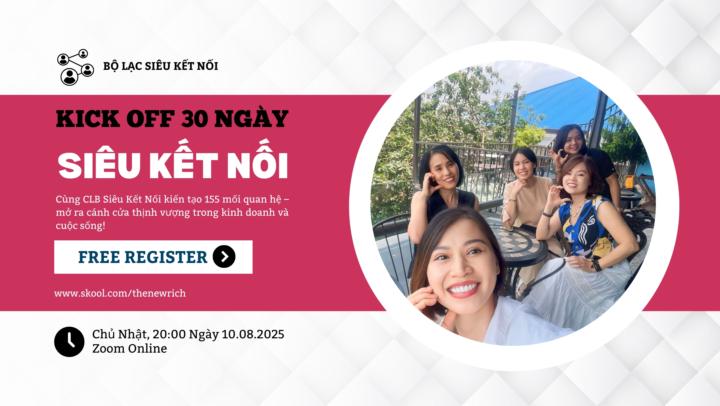 MỜI THAM DỰ KICKOFF THỬ THÁCH 30 NGÀY SIÊU KẾT NỐI