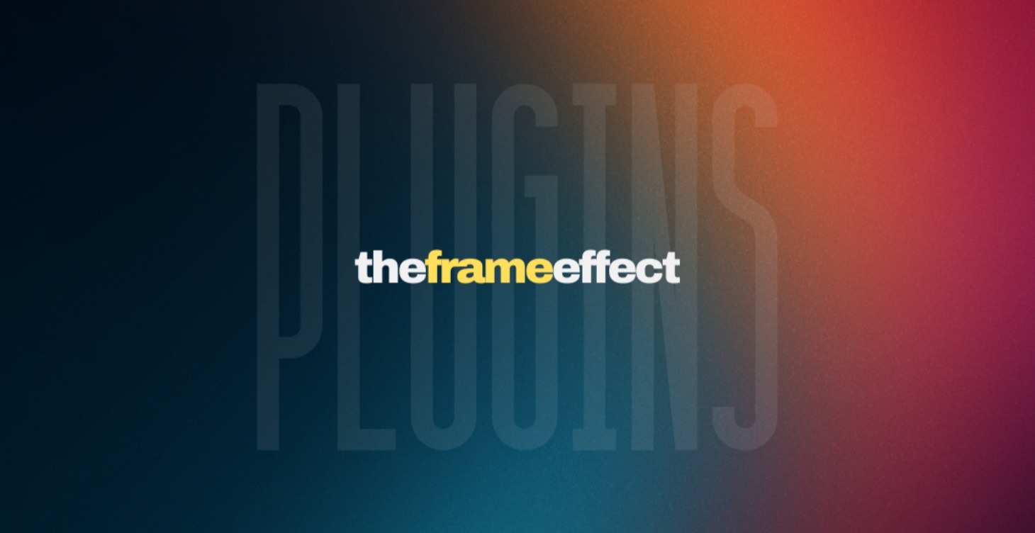 The Frame Effect - Plugins