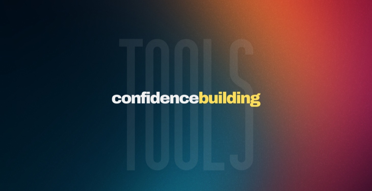 Confidence Building Tools & Mental Reframes