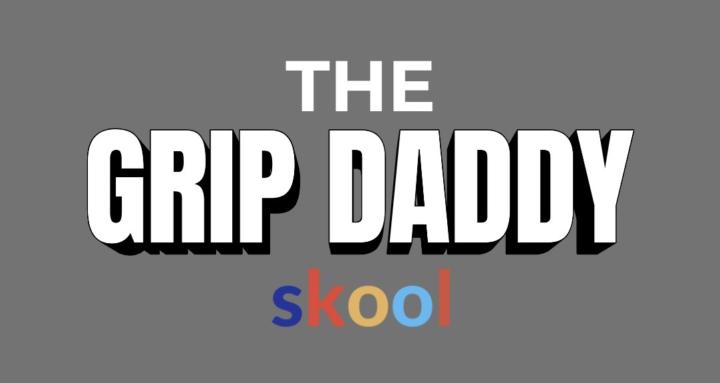 The Grip Daddy Skool