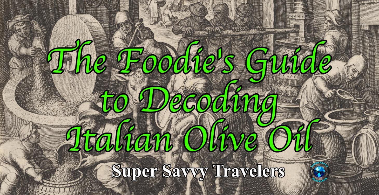 The Foodie's Guide to Decoding Italian Olive Oil