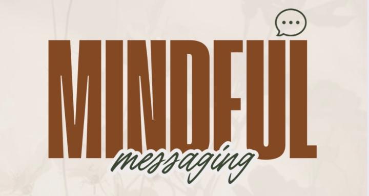 Mindful Messaging | Only $5 👀