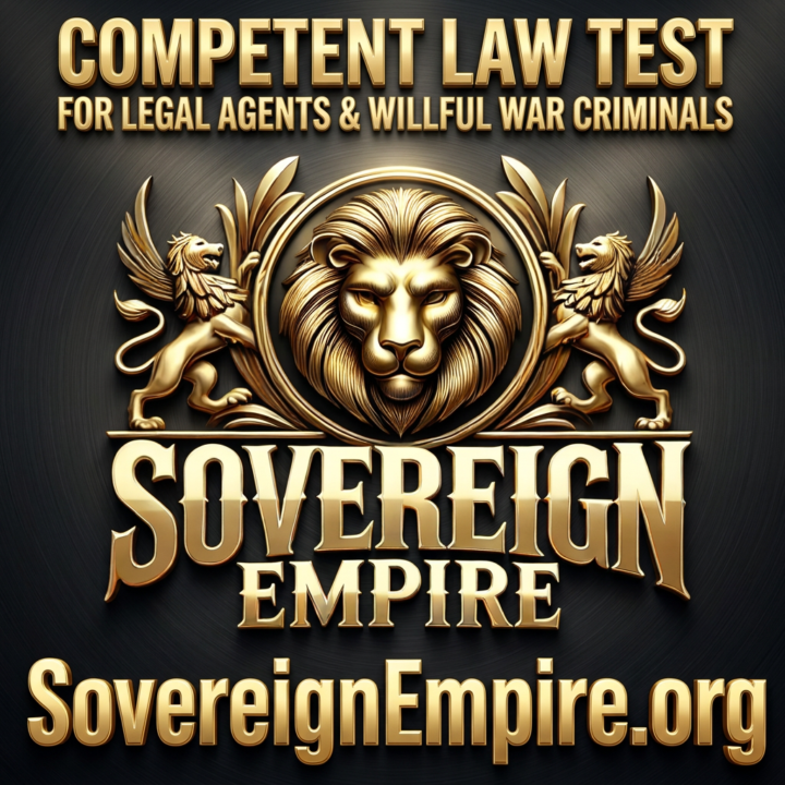 Competent Law Test - Legal Agents Accountability App - War Criminal Test - Legal Satanic Servants To Be Prosecuted!