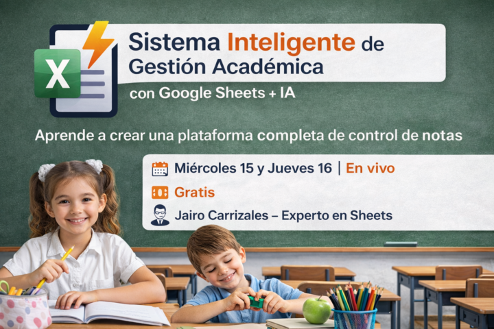 Día 4 y 5 -  Sistema Inteligente de Gestión Académica con Google Sheets + IA