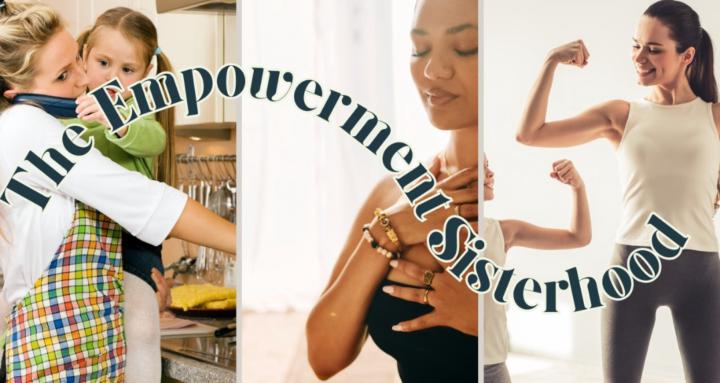 The Empowerment Sisterhood