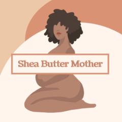 Shea Butter Mother
