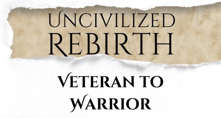 Uncivilized Rebirth
