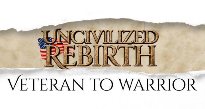 Uncivilized Rebirth | Veterans