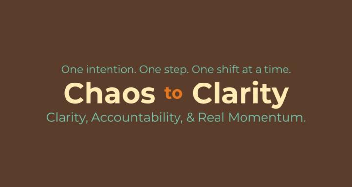 Chaos to Clarity