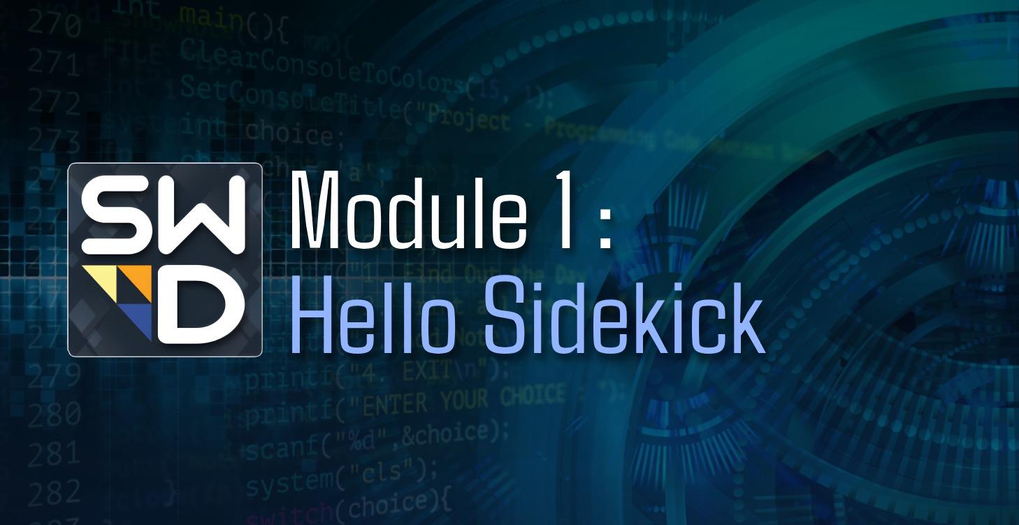 Module 1: Hello, Sidekick