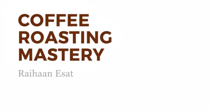 COFFEE ROASTING MASTERY 