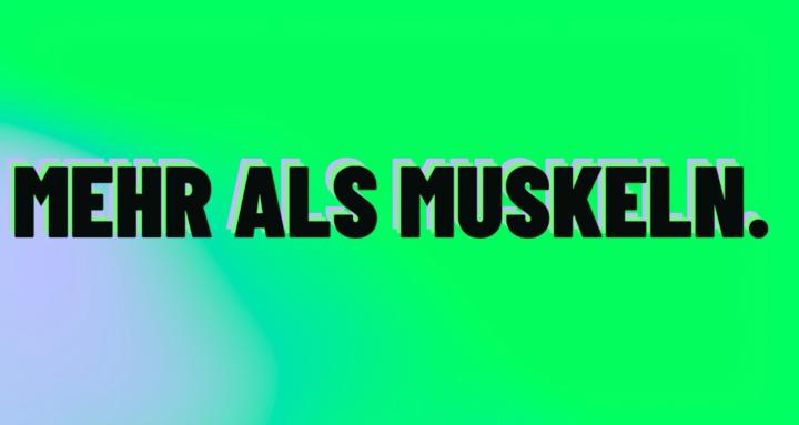 Mehr als Muskeln