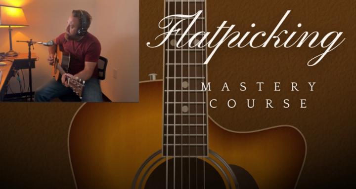 Flatpicking Guitar Mastery