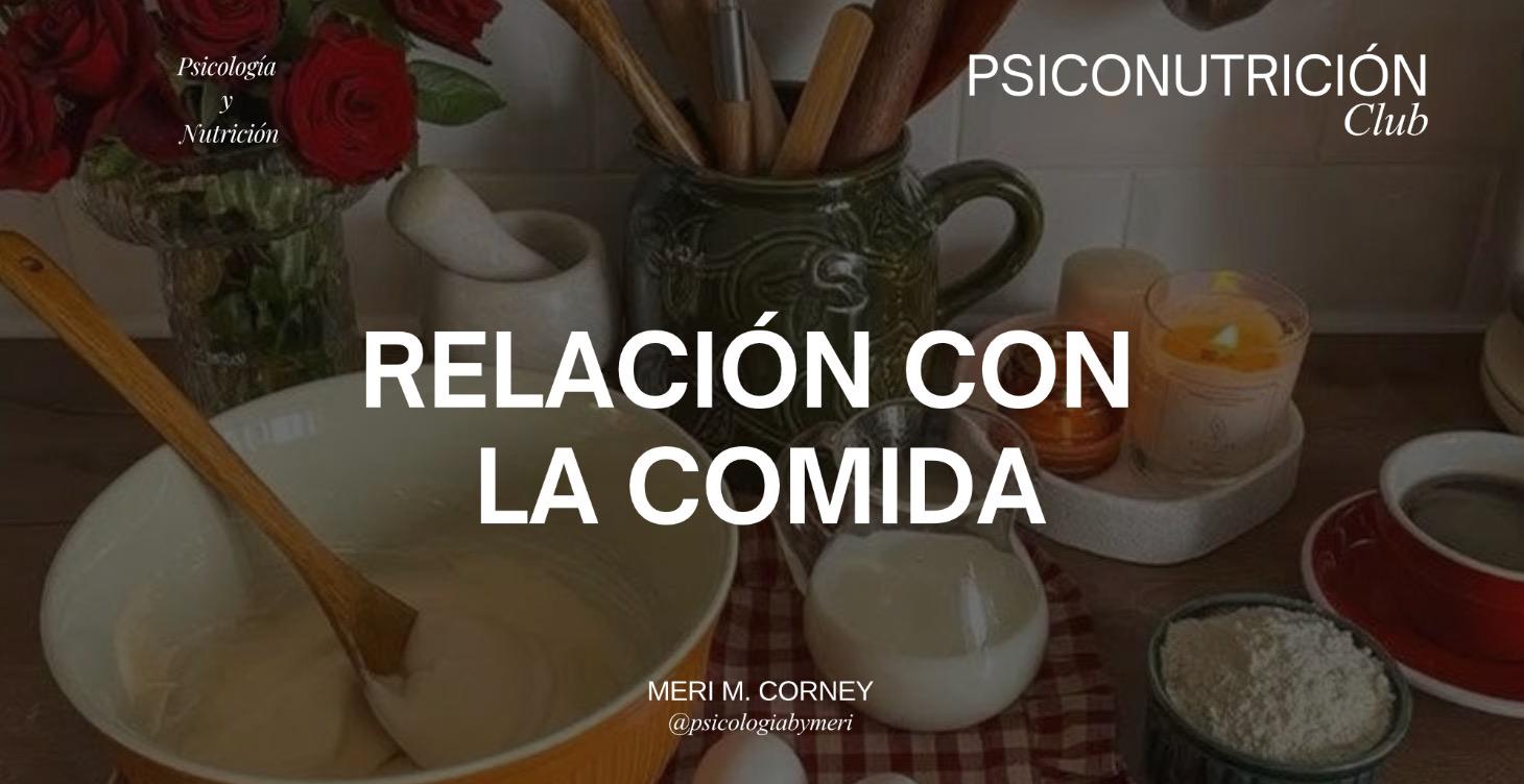 RELACIÓN CON LA COMIDA