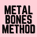 Metal Bones Method