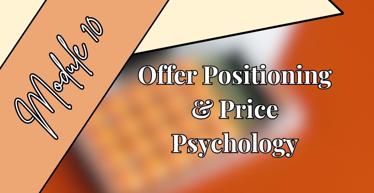 P. 2: M. 10 Offer Positioning & Price Psychology