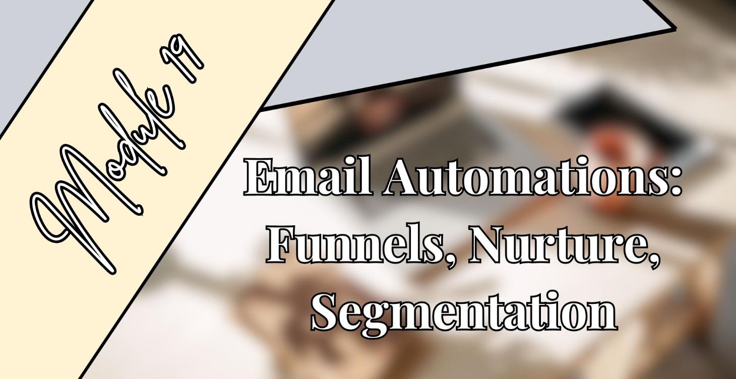 Email Automations: Funnels, Nurture, Segmentation