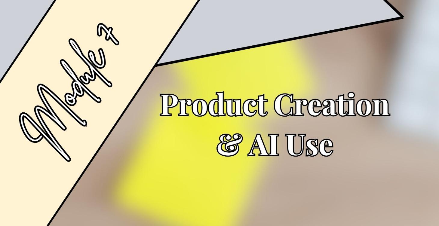 Product Creation and AI Use
