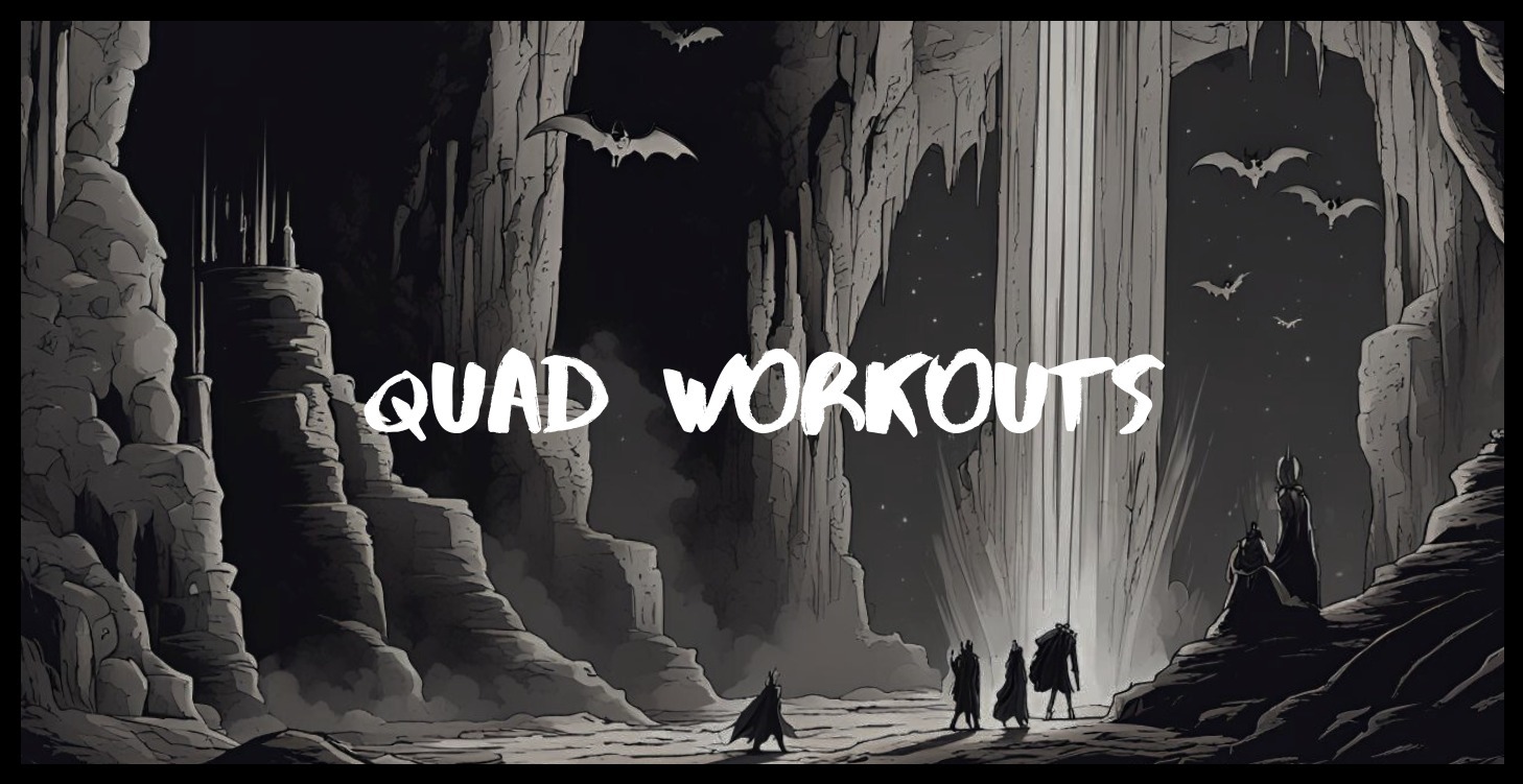 QUAD WORKOUTS!