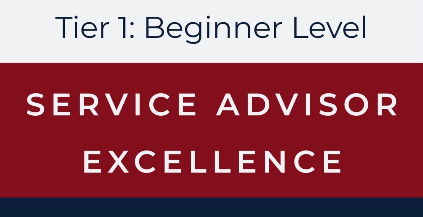 Service Advisor Excellence:  Tier 1 Beginner
