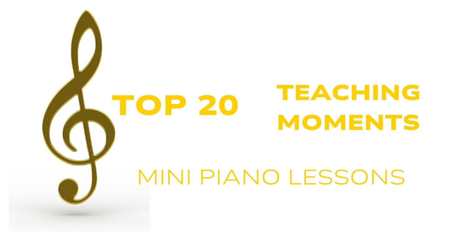 Top 20 Teaching Moments (Mini Piano Lessons Vault)