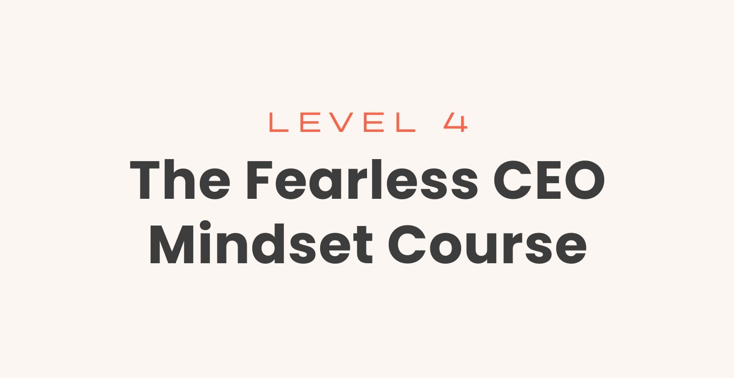 Fearless CEO Mindset Course