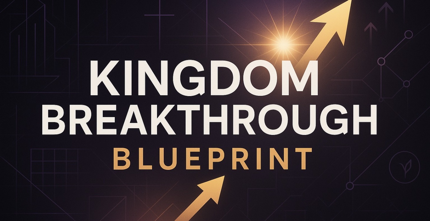 Kingdom Breakthrough Blueprint