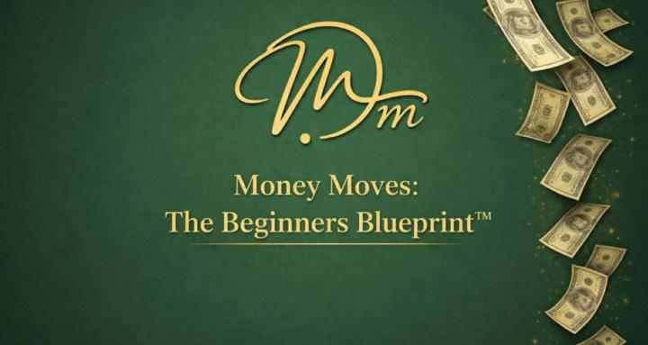 Money Moves Beginner Blueprint