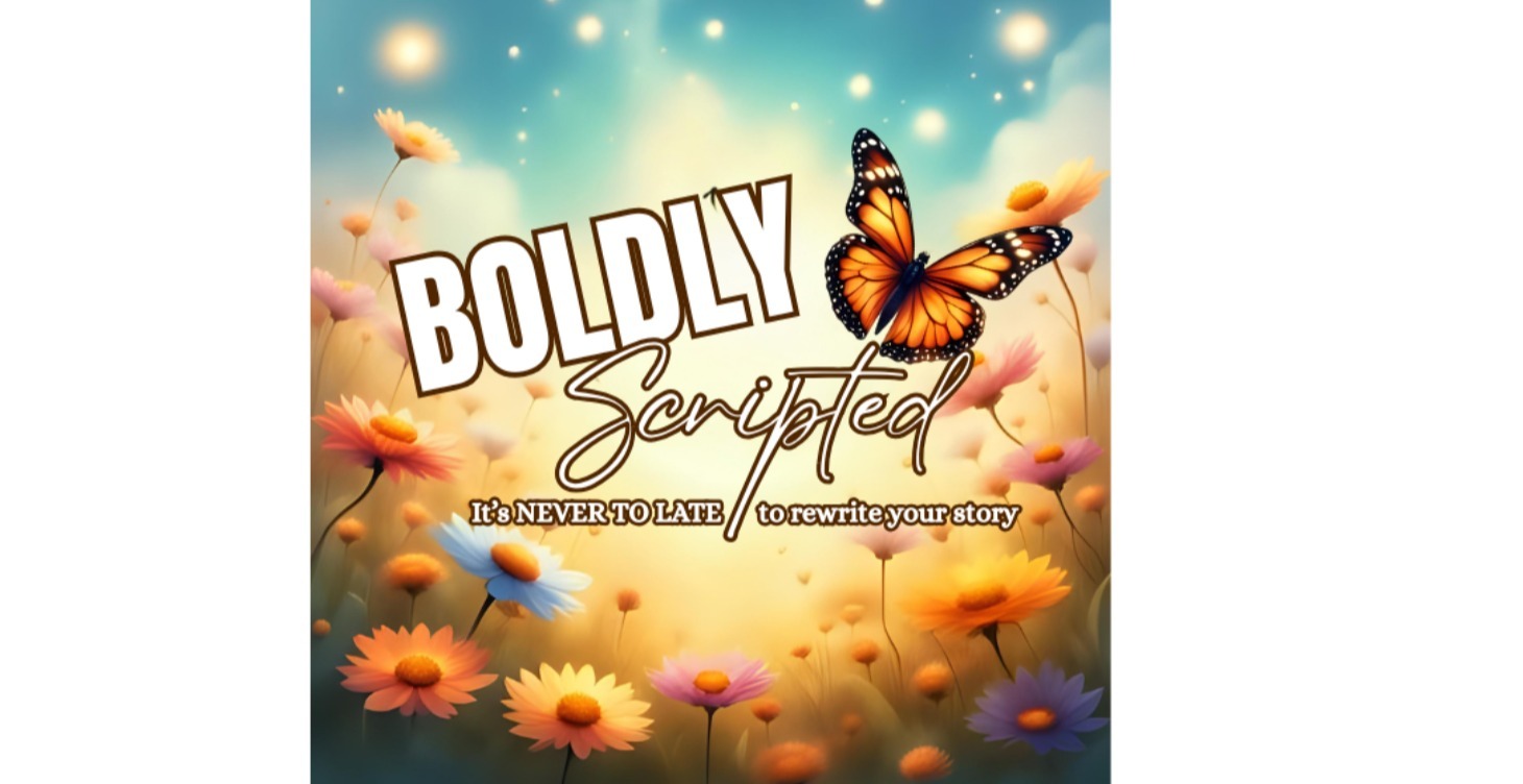 Boldly Scripted: Rewrite Your Life in 90 Days