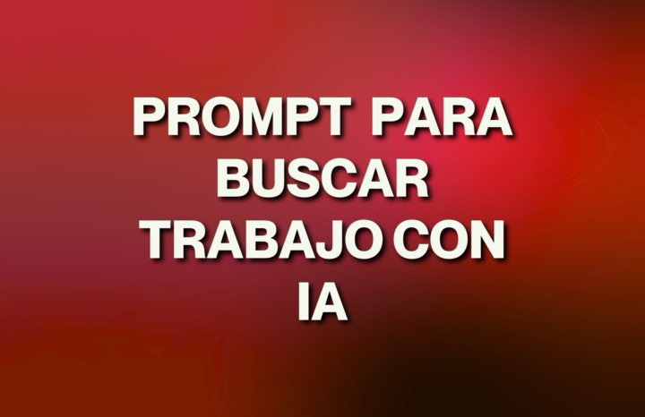  Prompt Maestro para buscar trabajo con IA