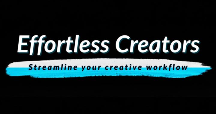 Effortless Creators