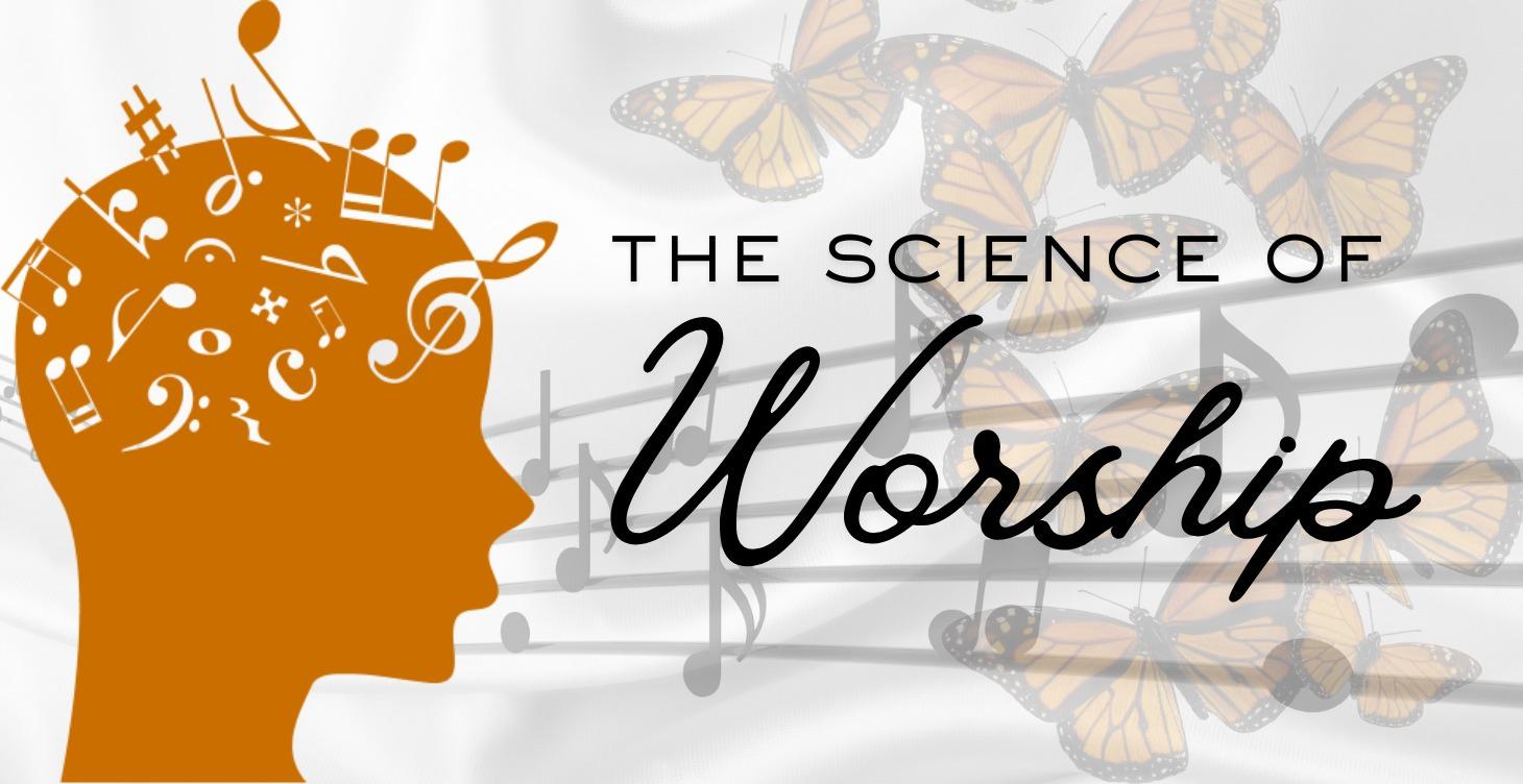 The Science of WORSHIP🎶📖✝️🧠