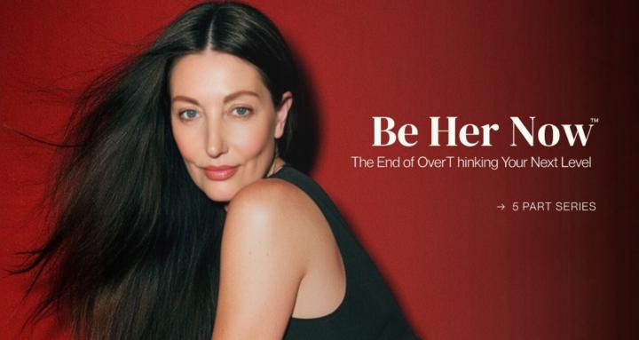 Be Her Now™