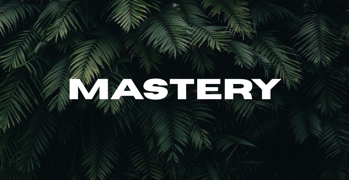 Mastery