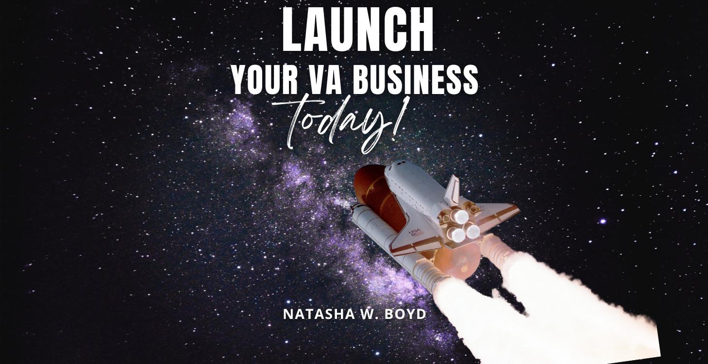 Launch Your VA Business Today (The E-Book)