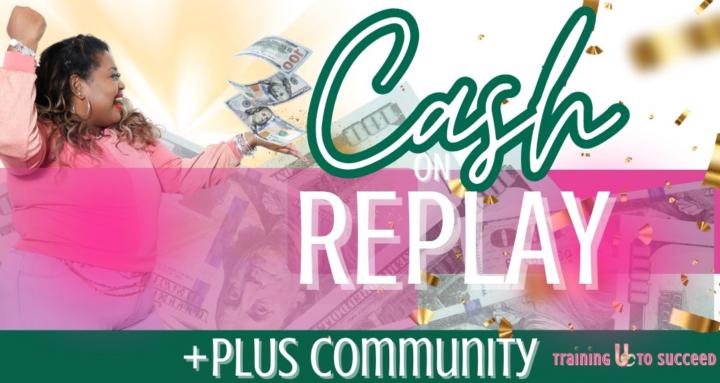 Cash On Replay PLUS Community 