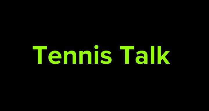 Tennis Talk