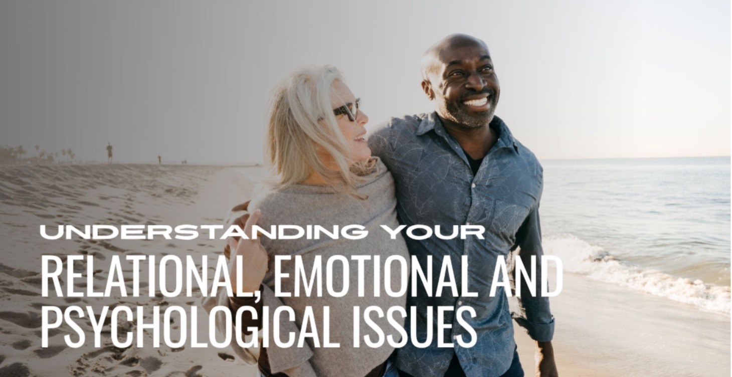 Understand Relational, Emotional, Psychological