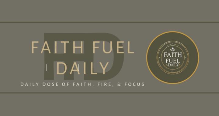 Faith Fuel Daily