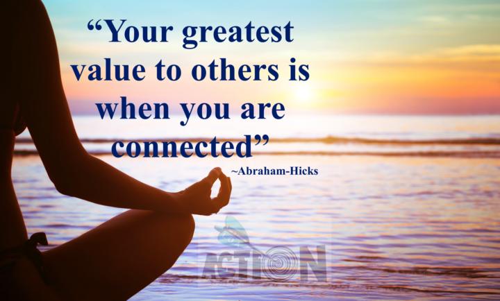 You are the greatest value to others...