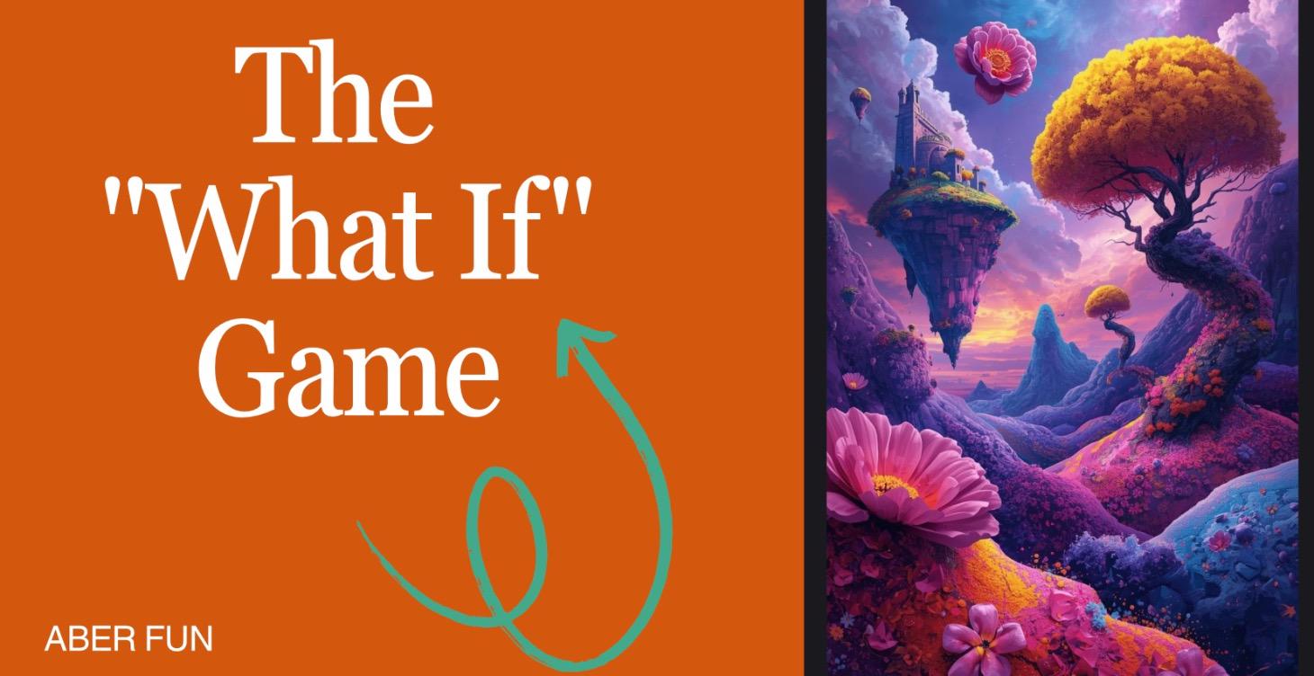 The What-If Game – The Soft Pivot Into Possibility