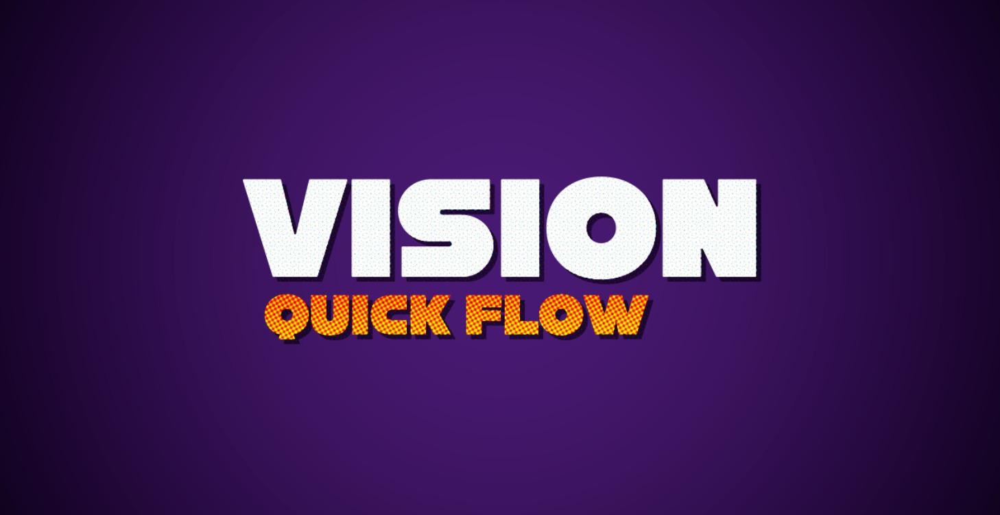 Vision Quick Flow - Script