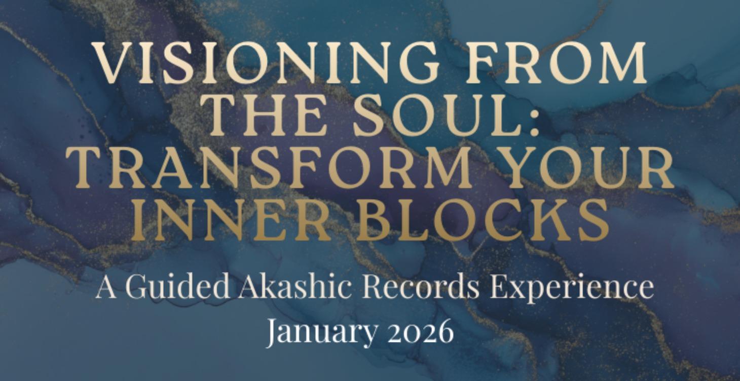 Jan 2026 Visioning from the Soul: Live Experience