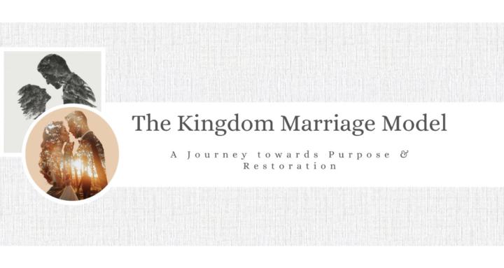 The Kingdom Marriage Model