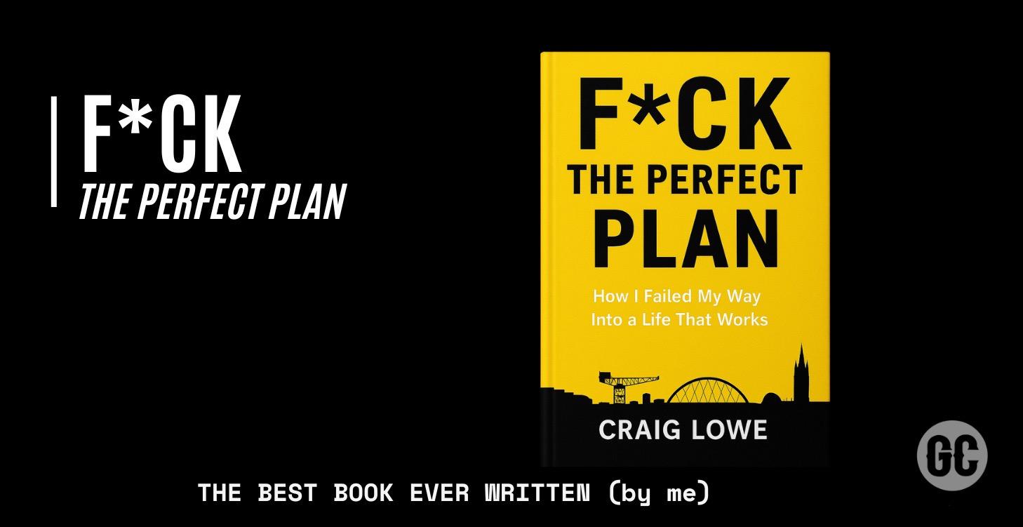 F*CK THE PERFECT PLAN