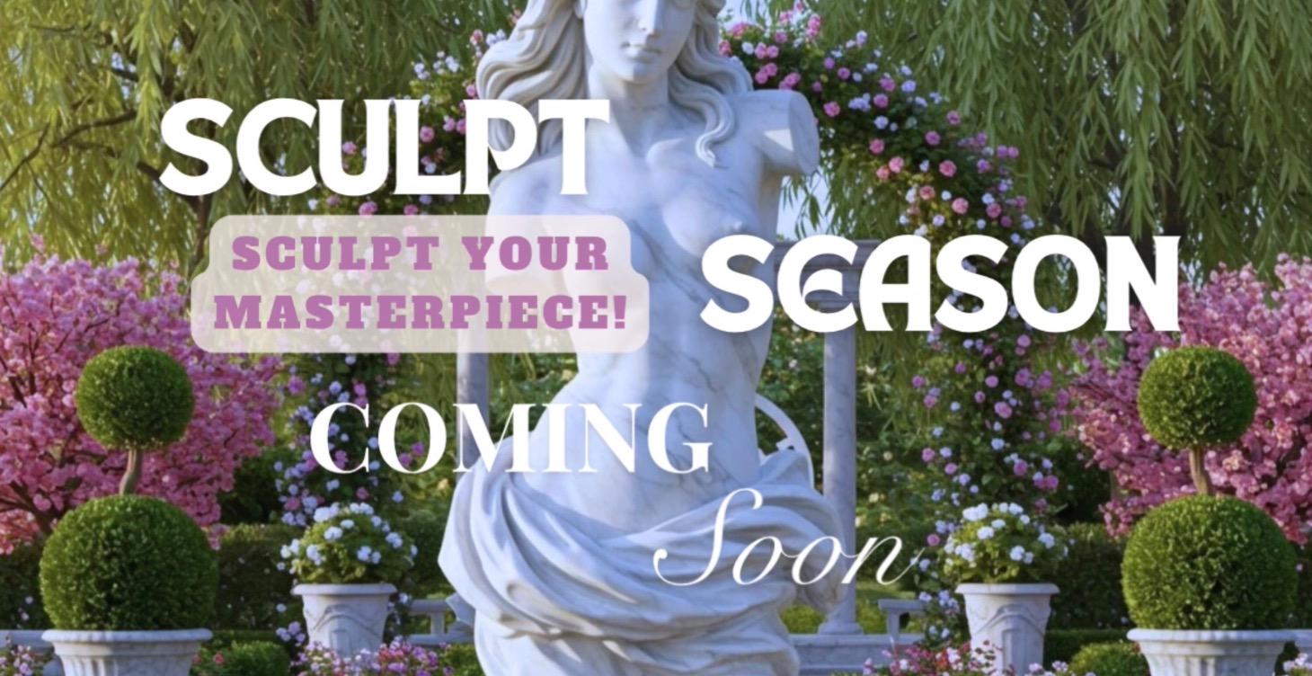 Sculpt Season: Building Your Masterpiece