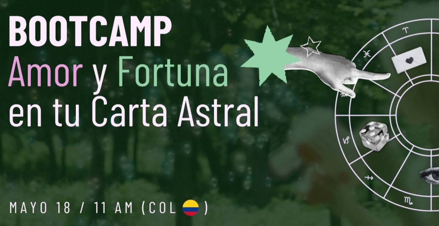 BOOTCAMP “Amor y Fortuna en tu Carta Astral”