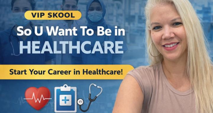 So U Want To Be in Healthcare