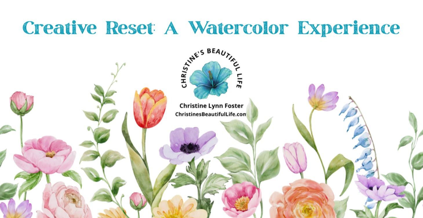 Creative Reset: A Watercolor Experience